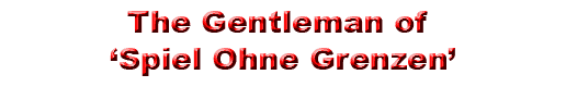 The Gentleman of Spiel Ohne Grenzen