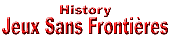 History: Jeux Sans Frontires