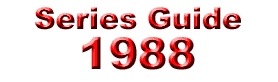 Series Guide: 1988