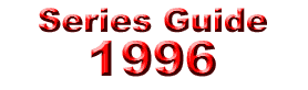 Series Guide: 1996
