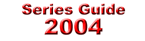 Series Guide: 2004