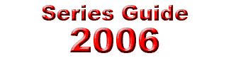 Series Guide: 2006