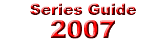 Series Guide: 2007
